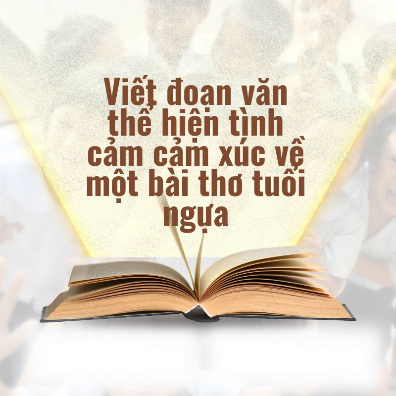 viết đoạn văn thể hiện tình cảm cảm xúc về một bài thơ tuổi ngựa