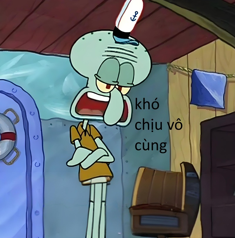 khó chịu vô cùng meme 10