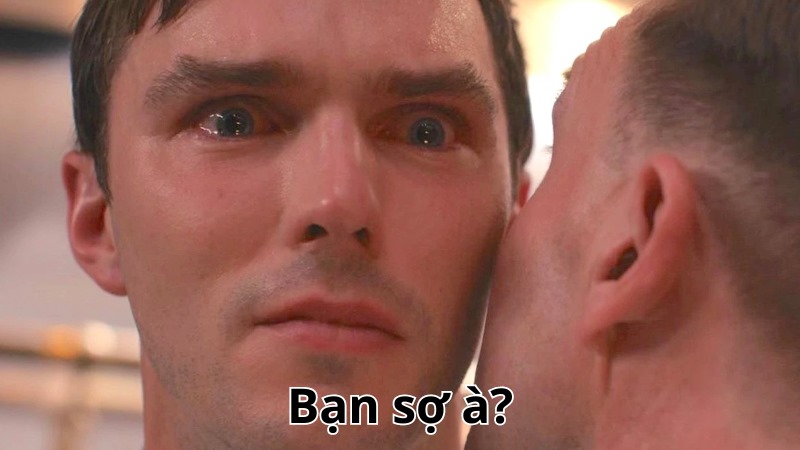 meme bạn sợ à 8