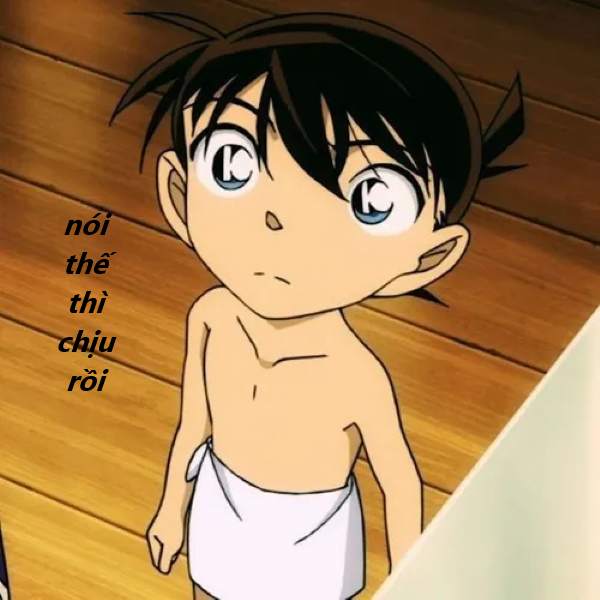 nói thế thì chịu rồi meme 8