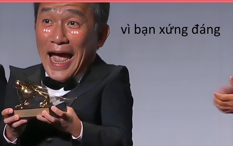 vì bạn xứng đáng meme 23