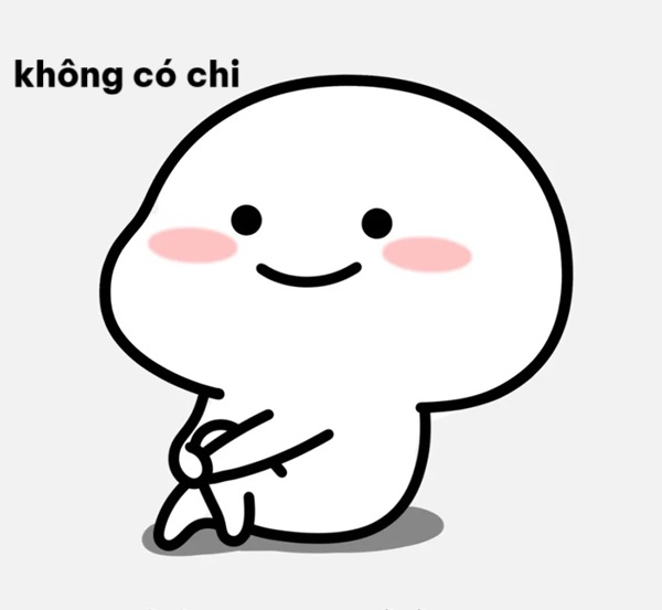 không có chi meme 6