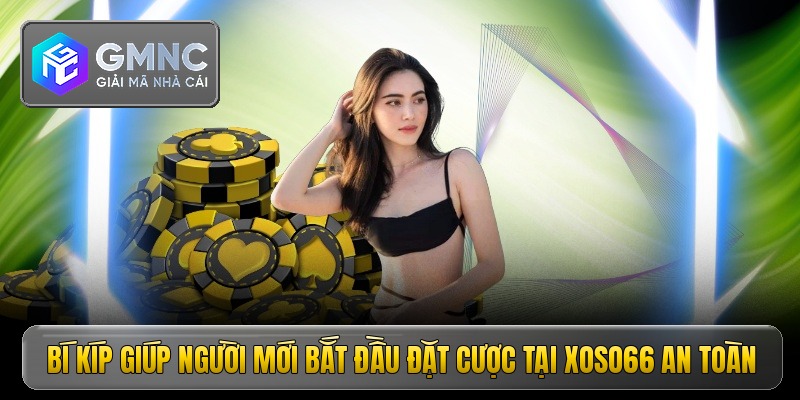 bi-kip-giup-nguoi-moi-bat-dau-dat-cuoc-tai-xoso66-an-toan